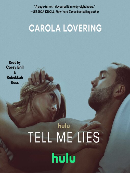 Title details for Tell Me Lies: a Novel by Carola Lovering - Available